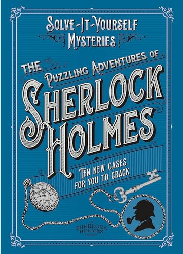 Beispielbild fr The Puzzling Adventures of Sherlock Holmes: Ten New Cases For You To Crack (Solve-it-Yourself Mysteries) zum Verkauf von WorldofBooks