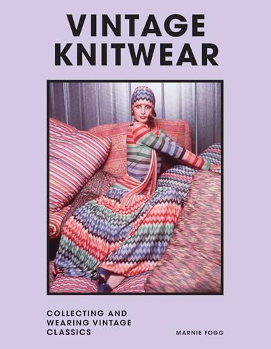 Stock image for Vintage Knitwear: Collecting and Wearing Designer Classics (Welbeck Vintage) for sale by Lakeside Books