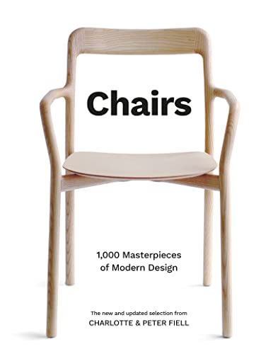 Imagen de archivo de Chairs 1,000 Masterpieces of Modern Design, 1800 to the Present a la venta por Lakeside Books