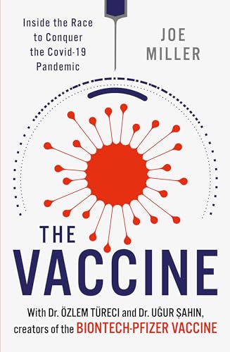 Stock image for The Vaccine: Inside the Race to Conquer the COVID-19 Pandemic for sale by ThriftBooks-Dallas