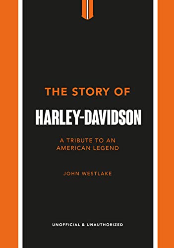 Stock image for The Story of Harley-Davidson: A Tribute to an American Icon for sale by ThriftBooks-Dallas