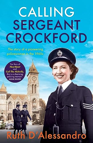 Stock image for Calling Sergeant Crockford: The story of a pioneering policewoman in the 1960s for sale by WorldofBooks