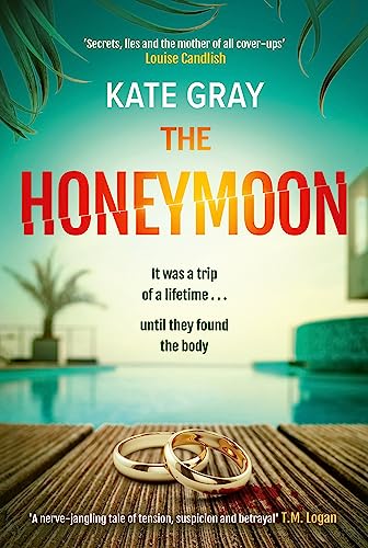 Beispielbild fr The Honeymoon: a completely addictive and gripping psychological thriller perfect for holiday reading zum Verkauf von WorldofBooks