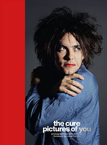 Stock image for The Cure - Pictures of You: Foreword by Robert Smith for sale by GF Books, Inc.