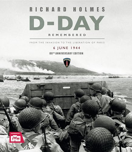 Imagen de archivo de D-Day Remembered : From the Invasion to the Liberation of Paris a la venta por Kennys Bookshop and Art Galleries Ltd.