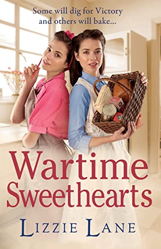 Stock image for Wartime Sweethearts: The start of a heartwarming historical series by Lizzie Lane (The Sweet Sisters Trilogy, 1) for sale by WorldofBooks