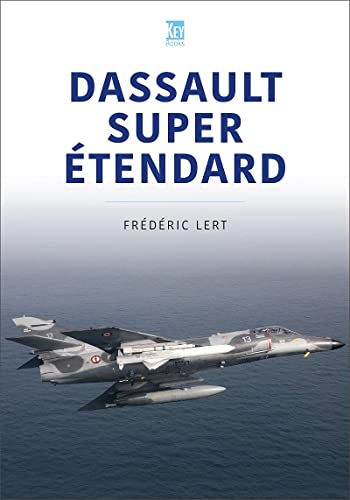 Beispielbild fr Dassault Super Etendard (Modern Military Aircraft Series) zum Verkauf von GF Books, Inc.