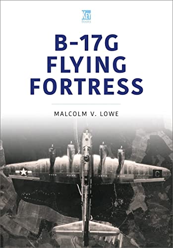 Stock image for B-17G Flying Fortress (Historic Military Aircraft Series) for sale by Wonder Book