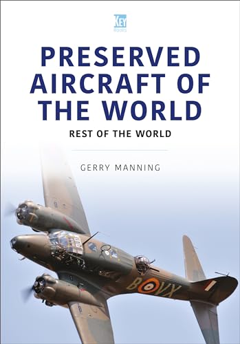 Stock image for Preserved Aircraft of the World : Rest of the World for sale by GreatBookPrices