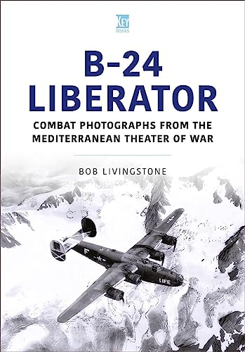 Stock image for B-24 Liberator: Combat Photographs from the Mediterranean Theater of War (Historic Military Aircraft Series) for sale by GENERATIONS GONE BY