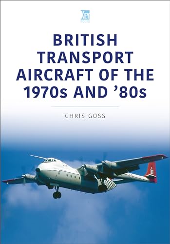 Beispielbild fr British Transport Aircraft of the 1970S and '80S zum Verkauf von Blackwell's