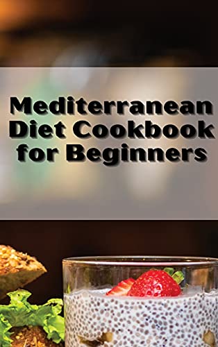 Beispielbild fr Mediterranean Diet Cookbook Quick and Easy: For Optimum Body Health with Mediterranean Diet and Lifestyle. Healthy Cooking with Easy Recipes zum Verkauf von WorldofBooks