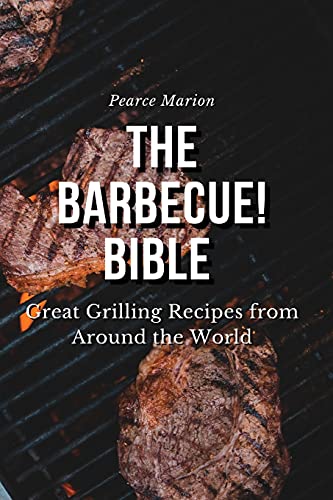 Beispielbild fr The Barbecue! Bible: Great Grilling Recipes from Around the World zum Verkauf von Revaluation Books