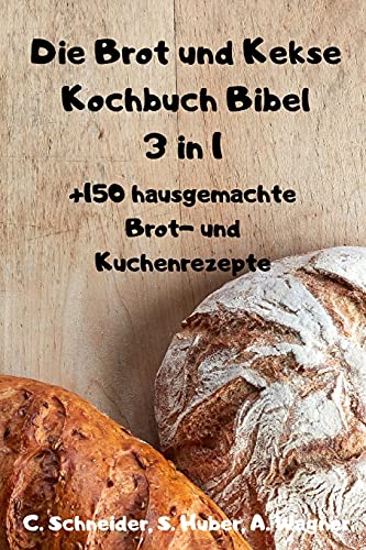 Stock image for Die Brot und Kekse Kochbuch Bibel 3 in 1 for sale by WorldofBooks