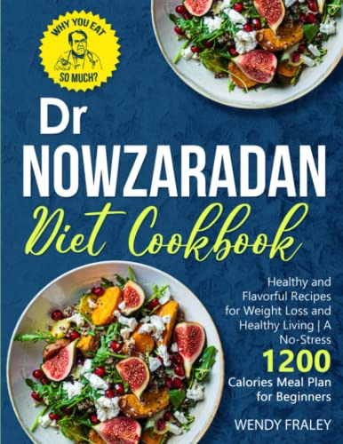 DR. Nowzaradan Diet Plan And Cookbook 2023: Living a Healthy and