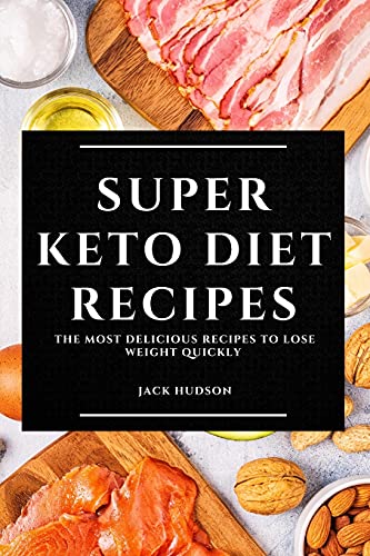 Stock image for Super Keto Diet Recipes: The Most Delicious Recipes to Lose Weight Quickly for sale by Lucky's Textbooks