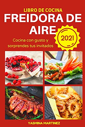 Libro de Cocina Freidora de Aire 2021 (Air Fryer Cookbook 2021