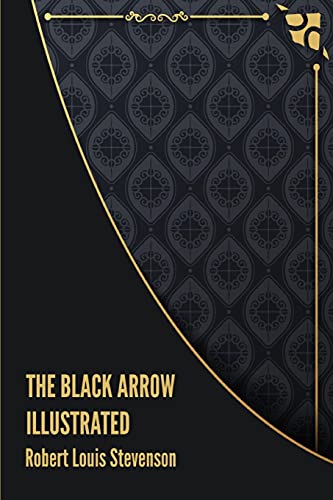 Stock image for The Black Arrow Illustrated for sale by PlumCircle