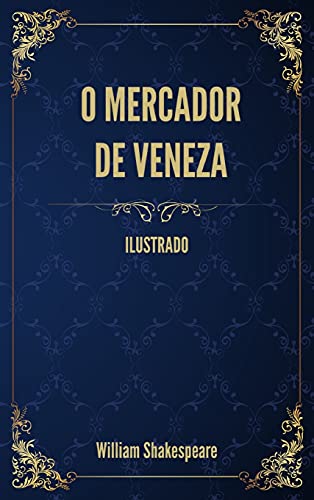 Imagen de archivo de O Mercador de Veneza: (Ilustrado) (Portuguese Edition) a la venta por Big River Books