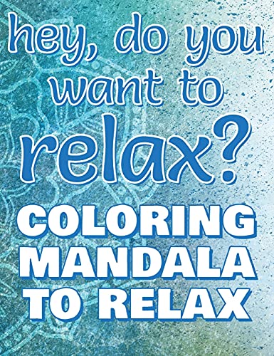 Beispielbild fr RELAX - Coloring Mandala to Relax - Coloring Book for Adults (Left-Handed Edition): Press the Relax Button you have in your head - Colouring book for stressed adults or stressed kids zum Verkauf von WorldofBooks