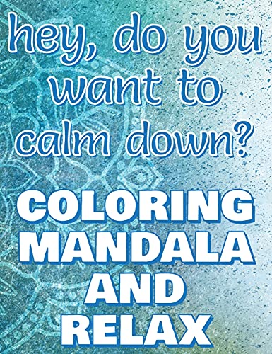 Beispielbild fr CALM DOWN - Coloring Mandala to Relax - Coloring Book for Adults (Left-Handed Edition): Press the Relax Button you have in your head - Colouring book for stressed adults or stressed kids zum Verkauf von WorldofBooks
