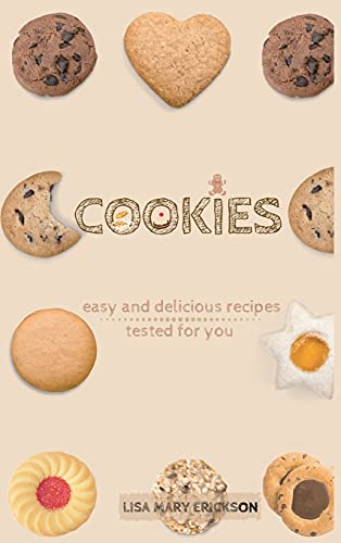 Beispielbild fr Cookies: easy and delicious recipes tested for you zum Verkauf von Buchpark