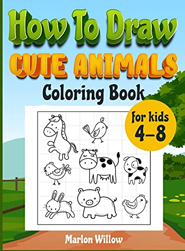 Imagen de archivo de How to draw cute animals coloring book for kids 4-8: An Activity book with cute puppies, perfect for boys and girls, to learn while having fun! a la venta por WorldofBooks