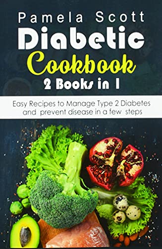 Stock image for Diabetic Cookbook: 2 Books in 1: Easy Recipes to Manage Type 2 Diabetes and prevent disease in a few steps for sale by ThriftBooks-Atlanta