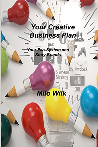 9781803037745: Your Creative Business Plan: Your Eco-System and Story Brands
