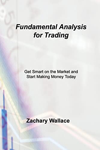 9781803038803: Fundamental Analysis for Trading: Get Smart on the Market and Start Making Money Today