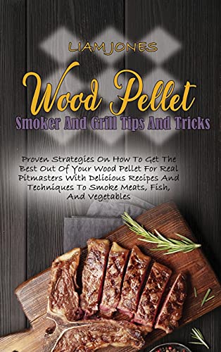 Stock image for Wood Pellet Smoker And Grill Tips And Tricks for sale by PBShop.store US