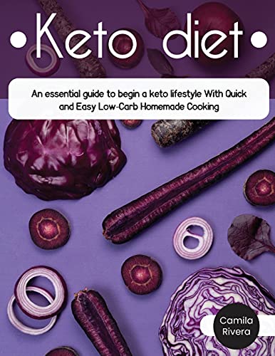 Imagen de archivo de Keto Diet: An essential guide to begin a keto lifestyle With Quick & Easy Low-Carb Homemade Cooking a la venta por ThriftBooks-Atlanta