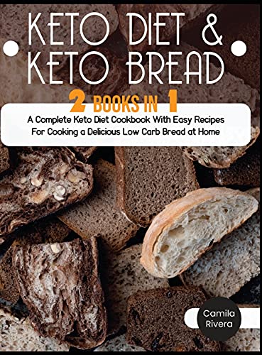 Imagen de archivo de Keto diet And Keto Bread: A Complete Keto Diet Cookbook With Easy Recipes For Cooking a Delicious Low Carb Bread at Home a la venta por Buchpark