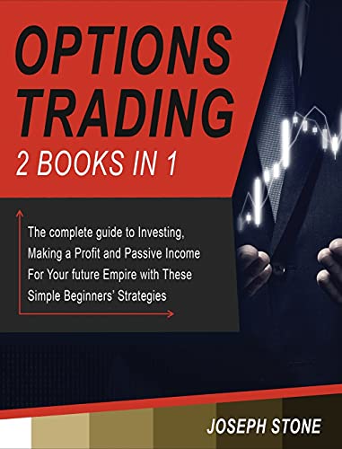 Imagen de archivo de Options Trading: The complete guide to Investing, Making a Profit and Passive Income For Your future Empire with These Simple Beginners a la venta por ThriftBooks-Dallas