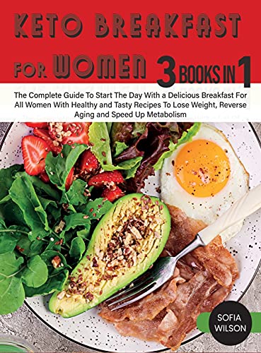Imagen de archivo de Keto Breakfast for Women: The Complete Guide To Start The Day With a Delicious Breakfast For All Women With Healthy and Tasty Recipes To Lose Weight@@ . Aging and Speed Up Metabolism (Healthy Life) a la venta por Big River Books