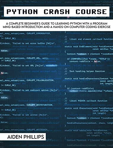 9781803064116: Python Crash Course: The Perfect Beginner's Guide to Learning Programming with Python on a Crash Course Even If You're New to Programming