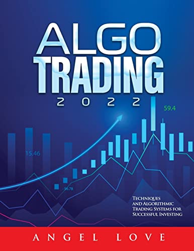 Imagen de archivo de Algo Trading 2022: Techniques and Algorithmic Trading Systems for Successful Investing a la venta por Books Unplugged