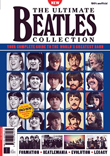 Beispielbild fr The Ultimate Beatles Collection - Your complete guide to the world's greatest band, go behind the scenes, chart their success, read about Beatlemania sweeping the world zum Verkauf von AwesomeBooks