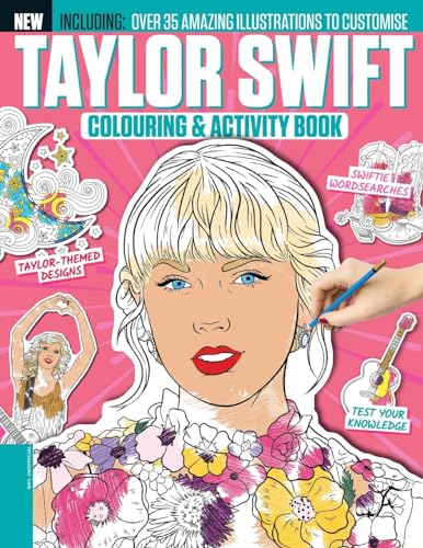 Stock image for Taylor Swift Colouring Activity Book - The Must Have by Popular demand!: Over 35 Amazing Illustrations to Customise for sale by Red's Corner LLC