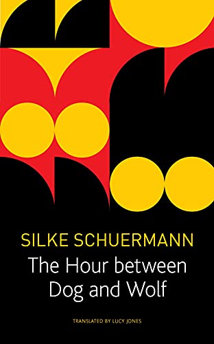 9781803090047: Hour Between Dog and Wolf (The German List)