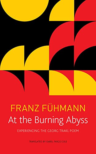 Beispielbild fr At the Burning Abyss: Experiencing the Georg Trakl Poem (The Seagull Library of German Literature) zum Verkauf von GF Books, Inc.