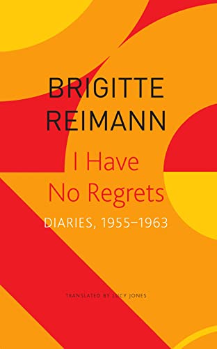 Imagen de archivo de I Have No Regrets: Diaries, 1955-1963 a la venta por ThriftBooks-Atlanta