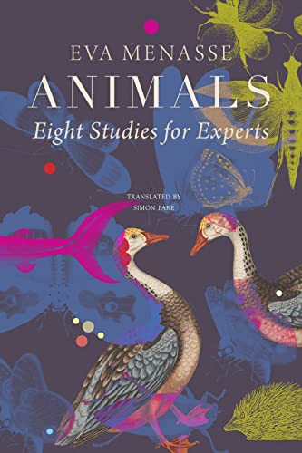 Imagen de archivo de Animals: Eight Studies for Experts (The German List) [Hardcover] Menasse, Eva and Pare, Simon a la venta por Lakeside Books