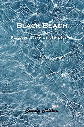 Beispielbild fr Black Beach: Discover every single beaches zum Verkauf von AwesomeBooks