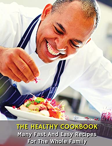 9781803111810: The Healthy Cookbook - Many Fast and Easy Recipes for the Whole Family: Executing Recipes With a Cooking Robot - The Easiest Techniques For Beginner ... - Italian Language Edition (Italian Edition)