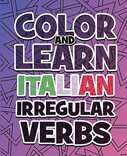 Beispielbild fr COLOR AND LEARN ITALIAN IRREGULAR VERBS - ALL You Need is Verbs: Learn Italian in a simple way - Color mandalas and irregular verbs - Coloring Book - Learn Italian zum Verkauf von Buchpark