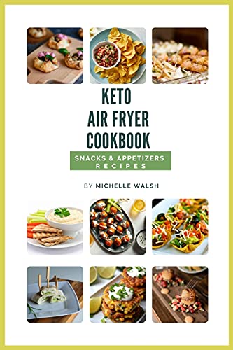Stock image for Keto air fryer cookbook: Snacks & appetizers recipes for sale by ThriftBooks-Atlanta