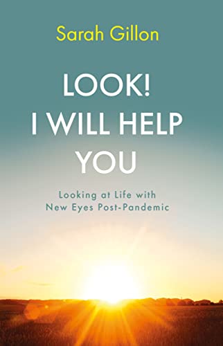 9781803131245: Look! I Will Help You: Looking at Life with New Eyes Post-Pandemic