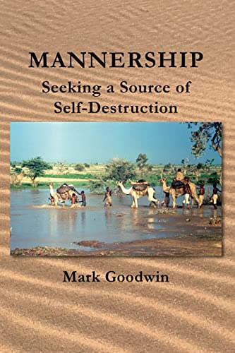 Stock image for Mannership: Seeking a Source of Self-destruction for sale by ThriftBooks-Atlanta