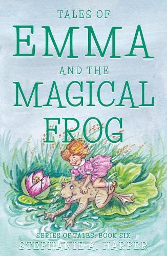Stock image for Tales of Emma and the Magical Frog for sale by Blackwell's